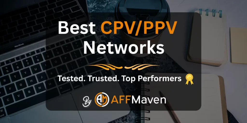 5 Best CPV/PPV Networks in 2026 for Advertisers & Publishers 1 Best CPV PPV Networks
