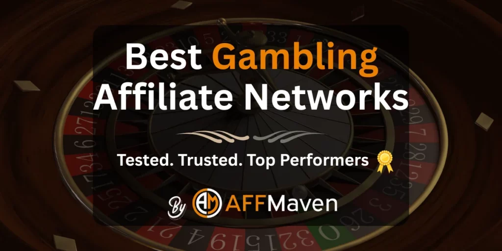 13 Best Gambling Affiliate Networks 2026 ➜ Bigger Payouts 🤑 1 Best Gambling Affiliate Networks