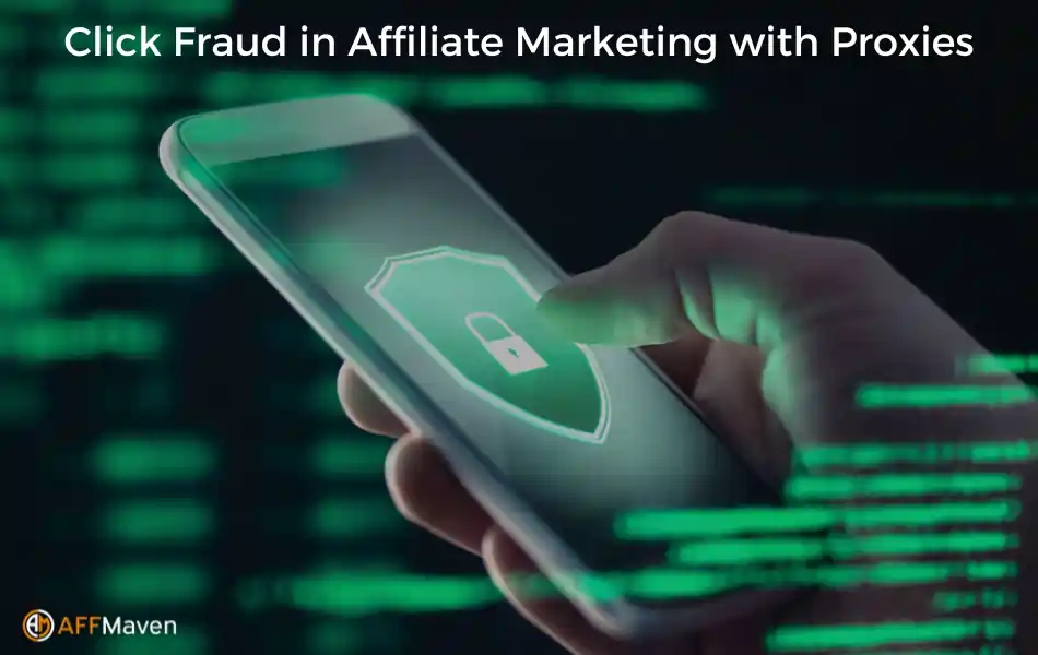 How to Maximize Your Affiliate Marketing Success with Proxies 8 Click Fraud in Affiliate Marketing with Proxies