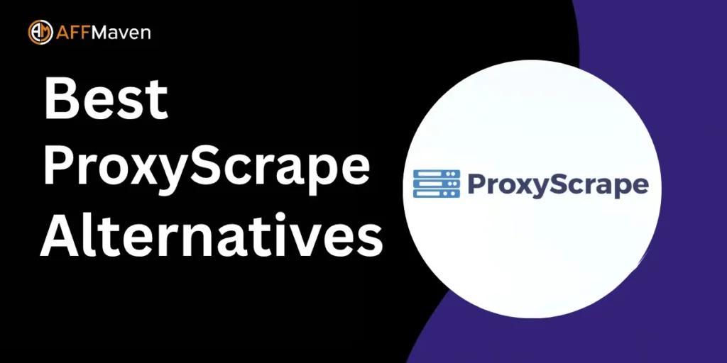 Best ProxyScrape Alternatives