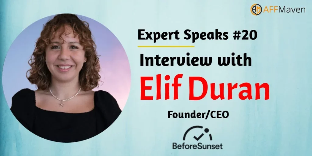 Elif Duran, Co-founder and CEO of BeforeSunset – Interview Series 3 Interview with Elif Duran
