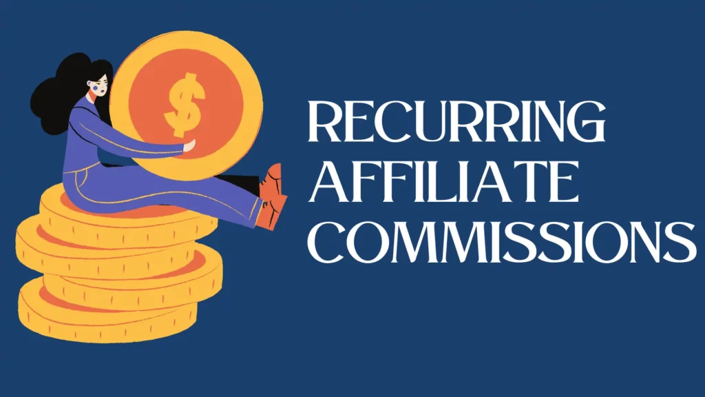 Recurring Affiliate Commissions: Sustainable Income or Scam Risk? 2 Recurring Affiliate Commissions