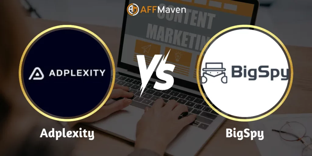 Adplexity vs. BigSpy: Which Ad Spy Tool Wins for Affiliates? 1 Adplexity vs. BigSpy