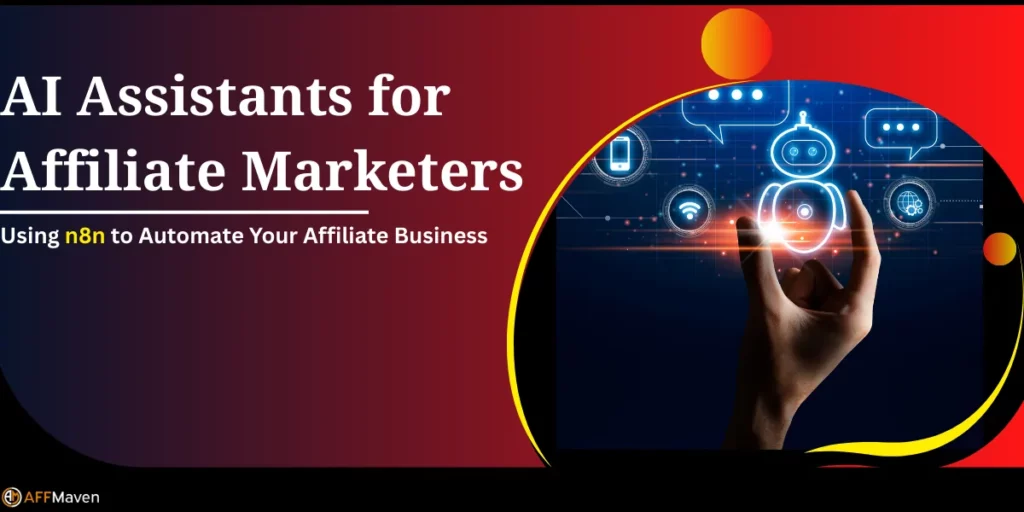 n8n for Affiliate Marketing: ULTIMATE Beginner Guide 1 AI Assistants for Affiliate Marketers