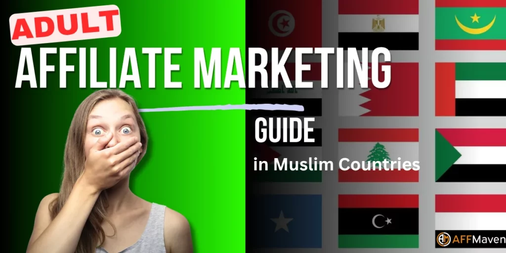 Adult Marketing in Muslim Countries: A 2026 Goldmine? 1 Adult Affiliate Marketing in Muslim Countries