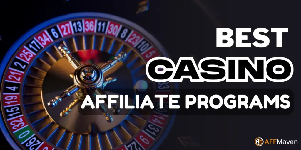 12 Best Casino Affiliate Programs 2026: Bet on Success 🎲 5 Casino Affiliate Programs