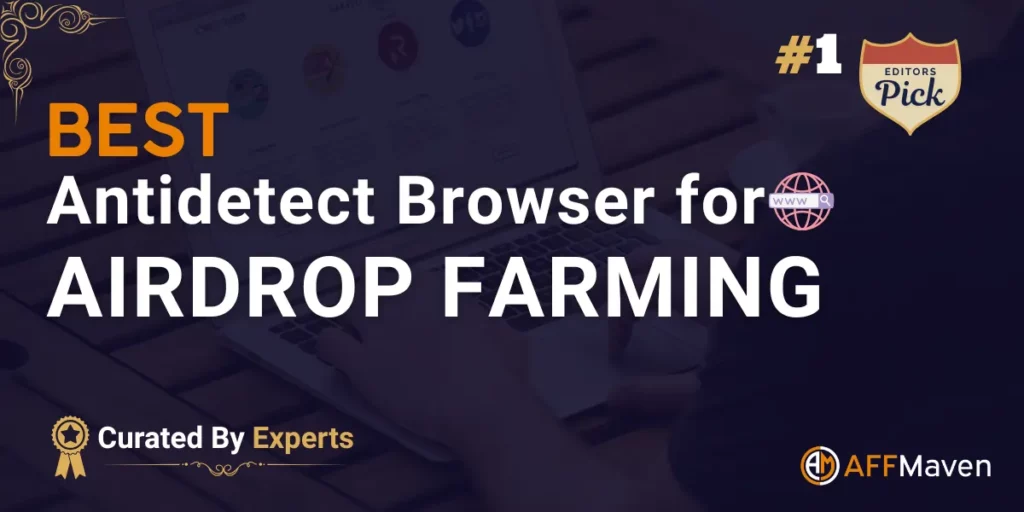 Best Antidetect Browser for Airdrop Farming (TESTED 20+) 1 Best Antidetect Browser for Airdrop Farming