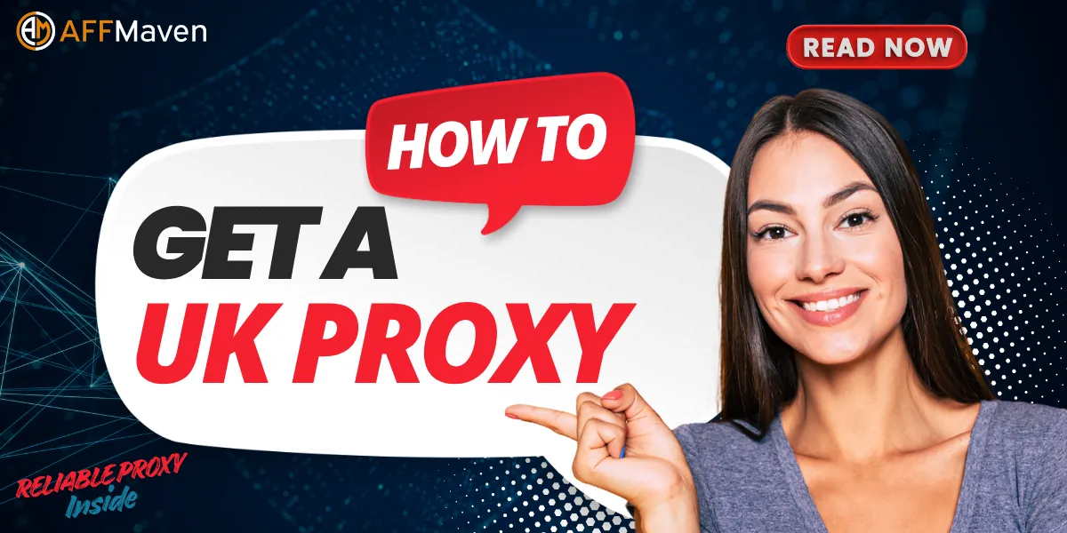 How to Get a UK Proxy in 2026: Complete Setup Guide