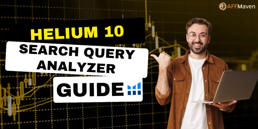 Helium 10’s Search Query Analyzer: The Amazon Cheat Code 2026 1 Helium 10 Search Query Analyzer Guide