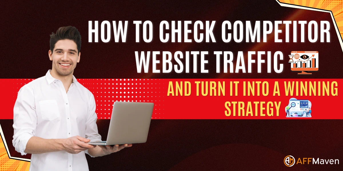 How to Check Competitor Website Traffic and Turn It Into a Winning Strategy 1 How to Check Competitor Website Traffic