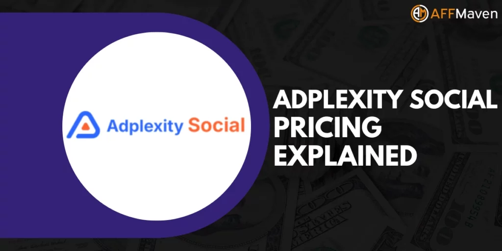 Adplexity Social Pricing, Features and Savings (2026) 1 Adplexity Social Pricing