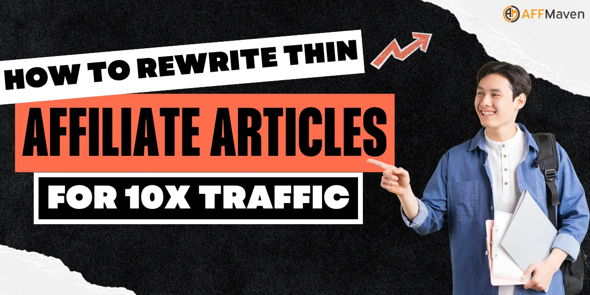 How to Rewrite Thin Affiliate Articles With AI in 2026 1 How to Rewrite Thin Affiliate Articles for 10x Traffic