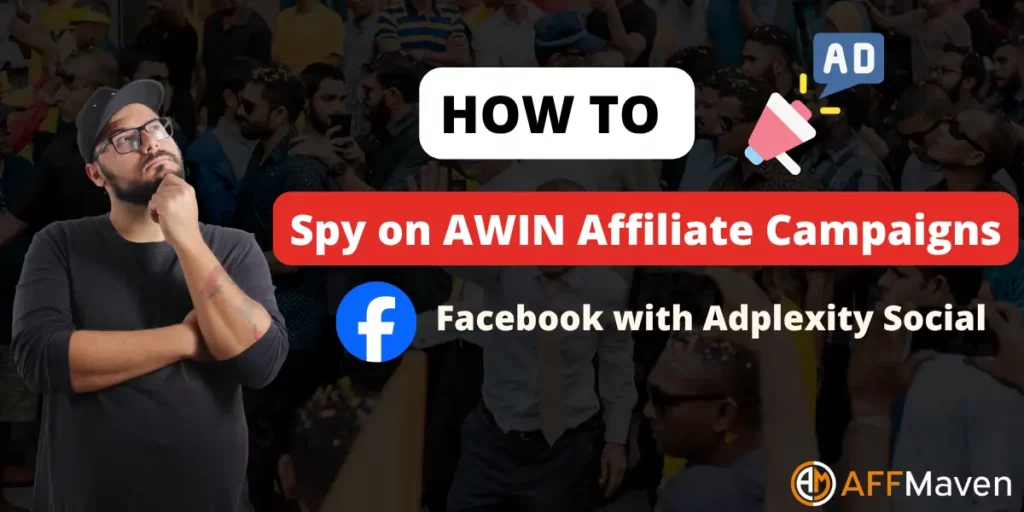 Come spiare le campagne AWIN su Meta utilizzando Adplexity Social 12 Come spiare AWIN Affiliate Campagne su Facebook con Adplexity Social