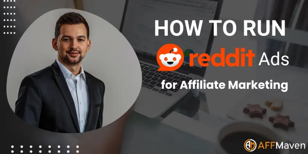 Reddit Ads for Affiliate Marketing: $1,000 Match Inside 1 How to Run Reddit Ads for Affiliate Marketing