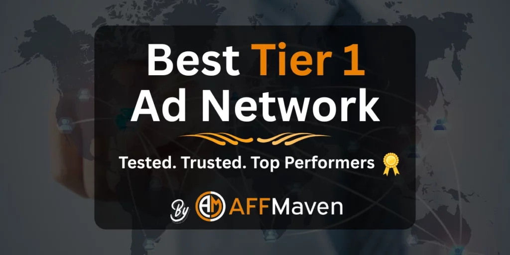 8 Best Tier 1 Ad Networks for Premium Traffic in 2026 1 Best Tier 1 Ad Networks